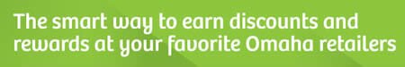 The smart way to earn discounts and rewards at your favorite Omaha retailers
