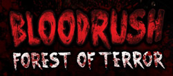 Bloodrush Forest of Terror Haunted House